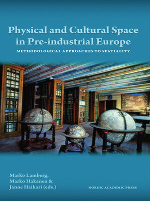 cover image of Physical and Cultural Space in Pre-Industrial Europe